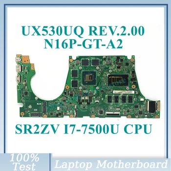 UX530UQ REV. 2. 00 İle SR2ZV İ7-7500U CPU Anakart ASUS ZenBook Laptop Anakart İçin N16P-GT-A2 %100 % Tamamen Test Edilmiş İyi Çalışıyor